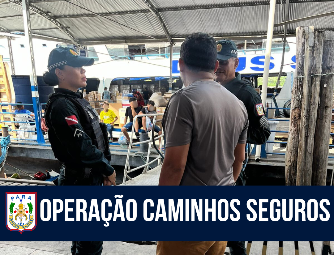 Operação Caminhos Seguros: PM intensifica ações de combate à exploração sexual infantil em Breves