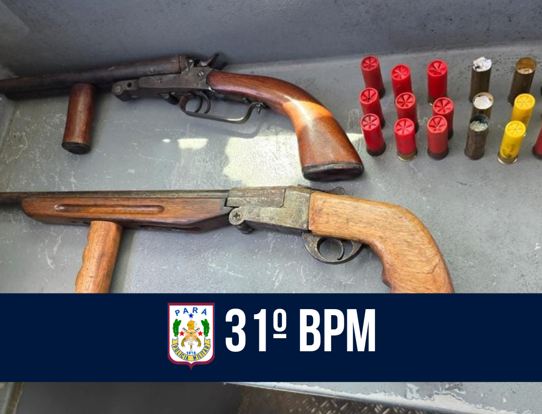 Em Abaetetuba, 31º BPM apreende armas de fogo durante a Operação 