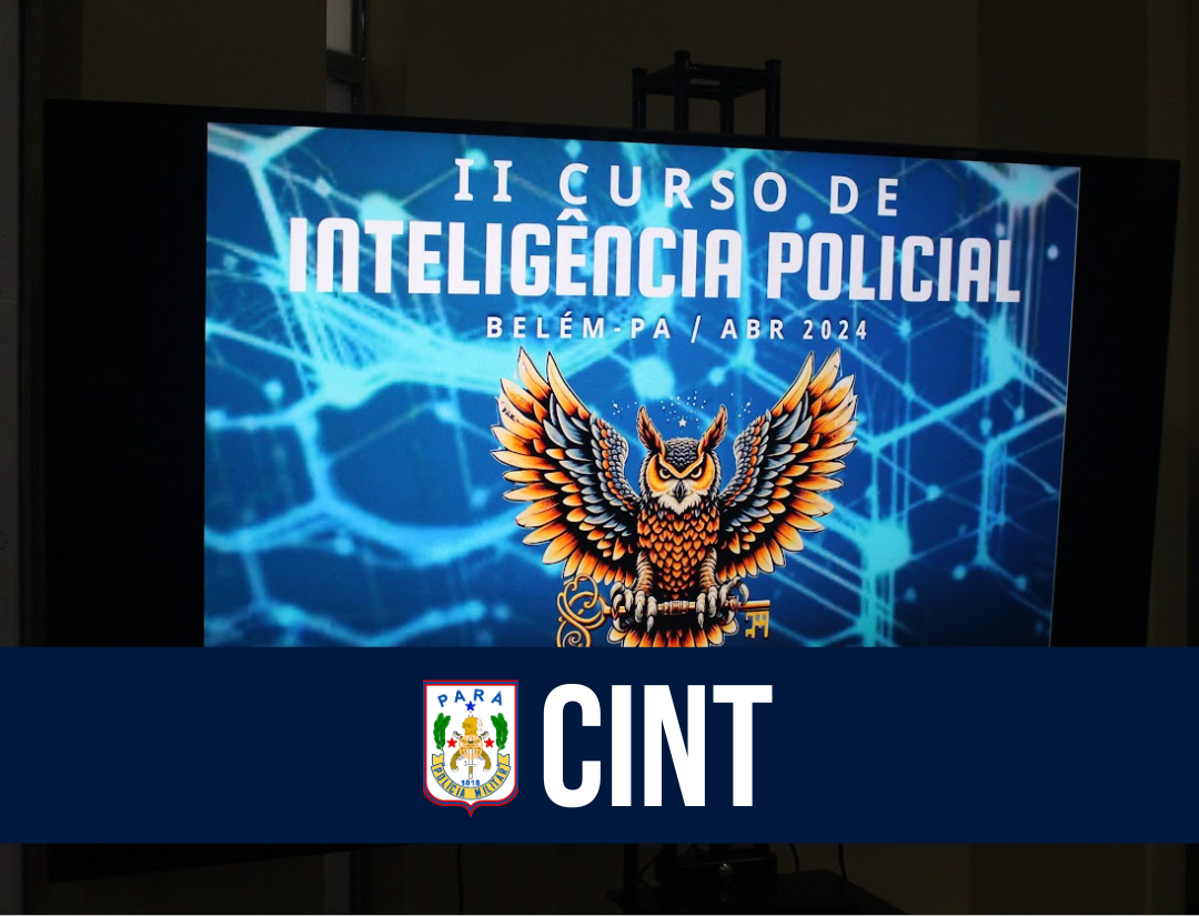 Polícia Militar promove II Curso de Inteligência Policial em Belém