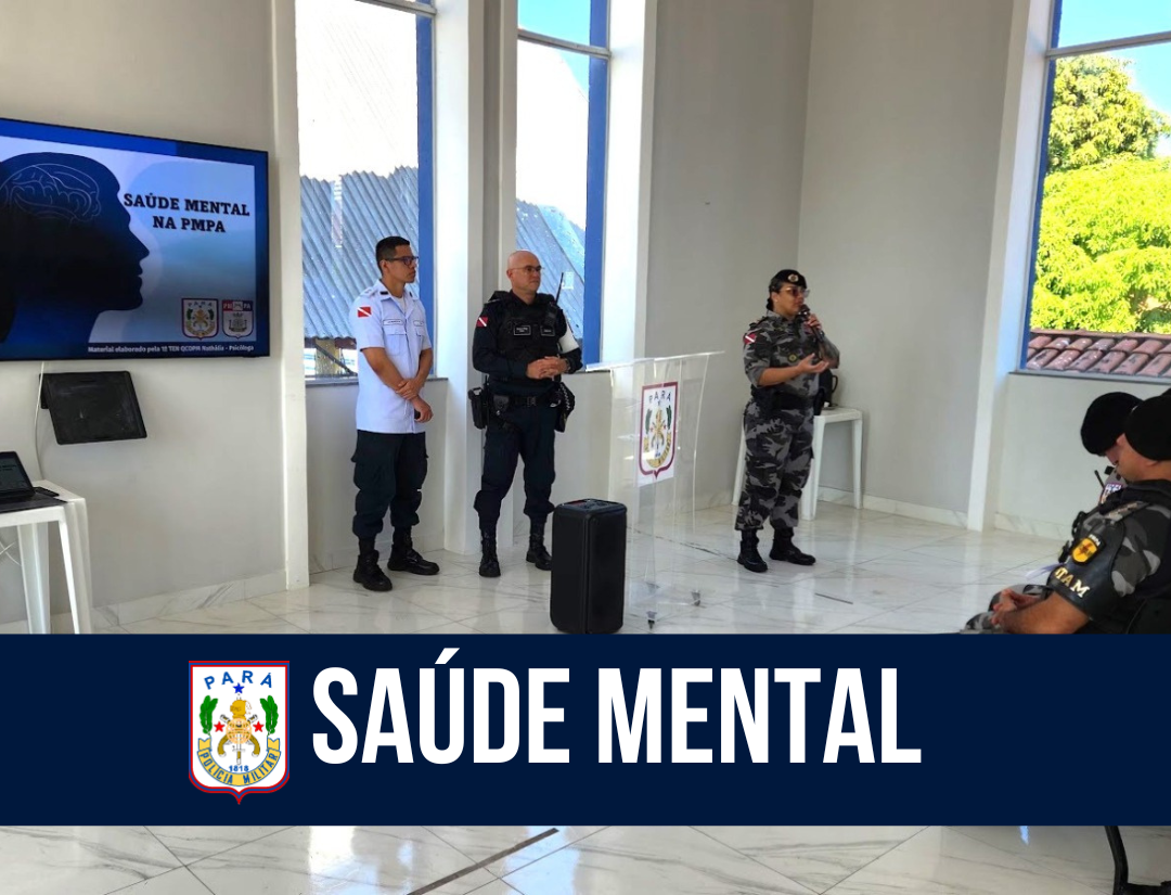 Em Belém, PM promove diálogo com efetivo do CME sobre saúde mental 