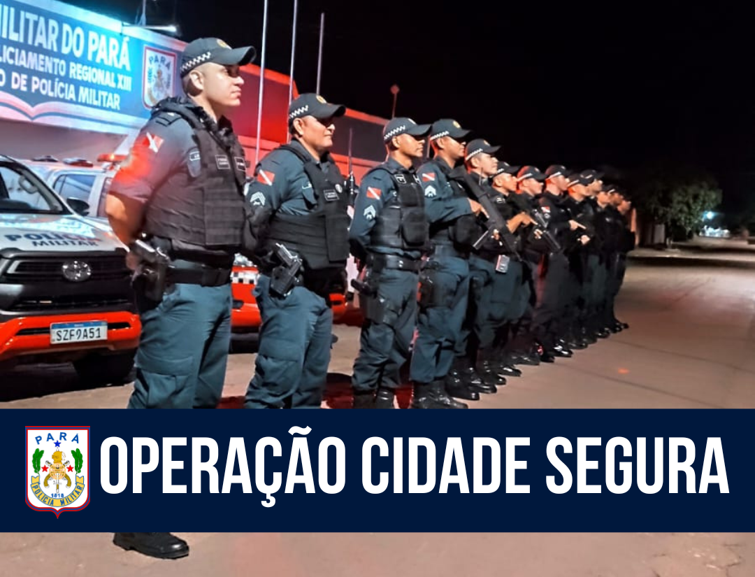Operação Cidade Segura: PM intensifica policiamento em Xinguara