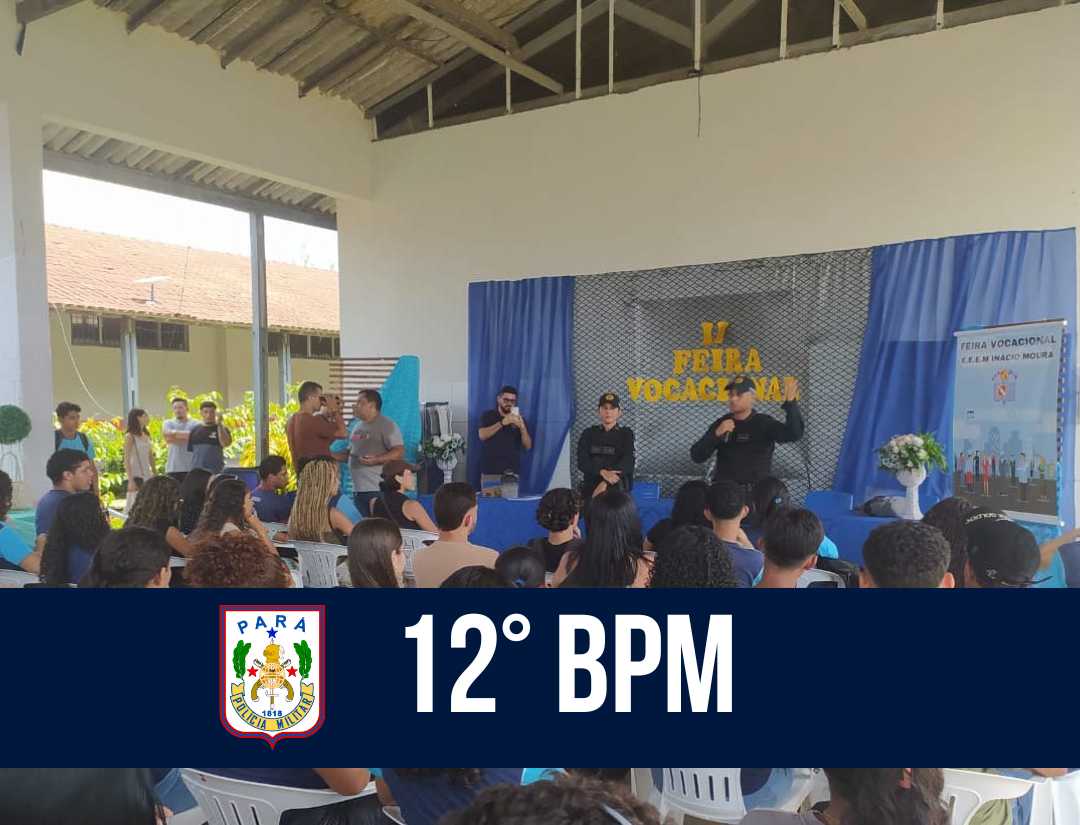 12º BPM realiza palestra em feira vocacional de Santo Antonio do Tauá