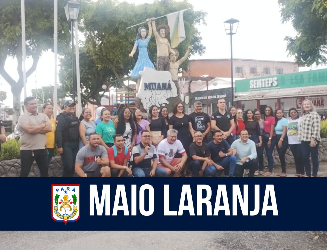 20ª CIPM participa de curso em alusão ao “Maio Laranja” no município de Muaná