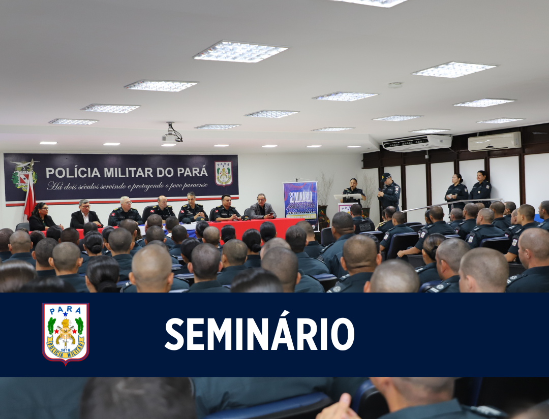 Seminário marca início do 2º período do Curso de Formação de Oficiais da PM